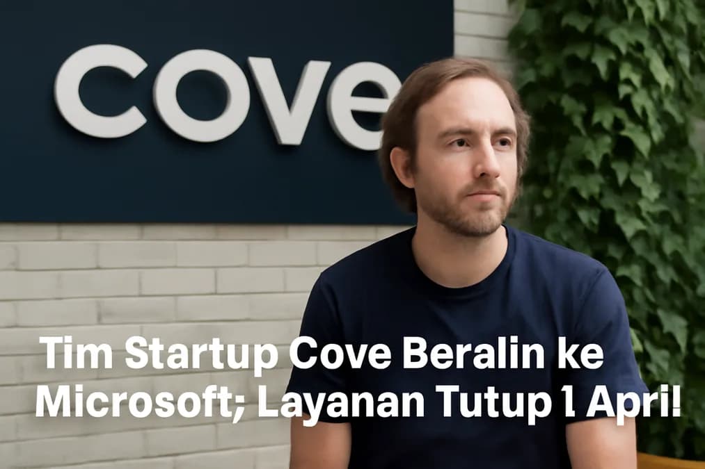 Tim Startup Cove Beralih ke: Tim Startup Cove Beralih ke Microsoft, Layanan Tutup 1 April